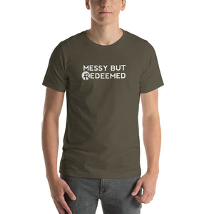 T-Shirt- Messy But Redeemed Unisex T-Shirt - White Font
