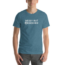 Load image into Gallery viewer, T-Shirt- Messy But Redeemed Unisex T-Shirt - White Font
