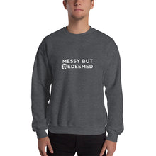 Load image into Gallery viewer, Sweatshirt- Unisex Messy But Redeemed Sweatshirt
